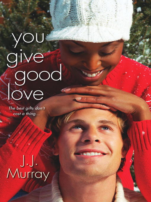 Title details for You Give Good Love by J.J. Murray - Available